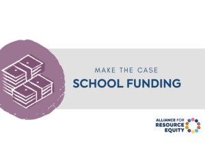 Make the Case: School Funding