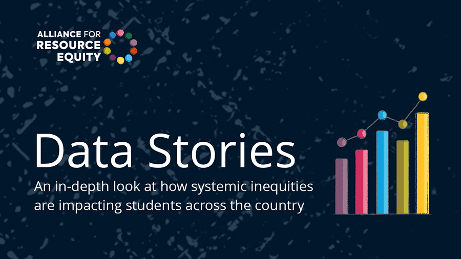 Data Stories an in depth look at how systemic inequities are impacting students across the country