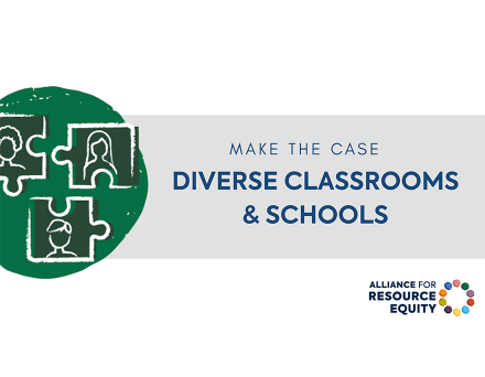Make the Case: Diverse Classrooms and Schools