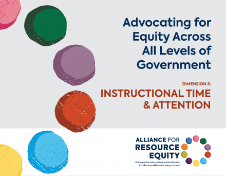 Advocating for Equity Across All Levels of Government - Dimension 5 – Instructional Time and Attention